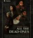 All the Dead Onesd