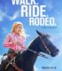 Walk. Ride. Rodeo.