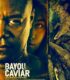 Bayou Caviar