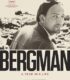 Bergman: A Year in a Life