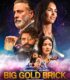 Big Gold Brick