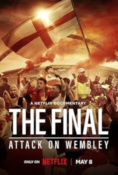 Final: Wembley’e Saldırı