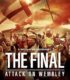 Final: Wembley’e Saldırı