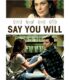 Say You Will