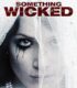 Something Wicked